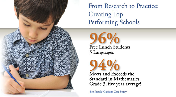 From Research to Practic: A Top-Performing School. 96% Free lunch students, 5 languages. 94% Meet and Exceed the standard in mathematics, grace 3, five-year average.